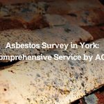 Asbestos Survey in York: Comprehensive Service by ACS