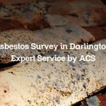 Asbestos Survey in Darlington: Expert Service by ACS