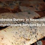 Asbestos Survey in Newcastle: Comprehensive Services by ACS